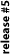 RELEASE#5